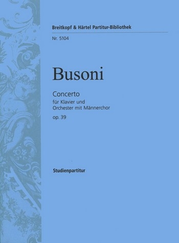 Concerto op.39  für Klavier und Orchester mit Männerchor  Studienpartitur