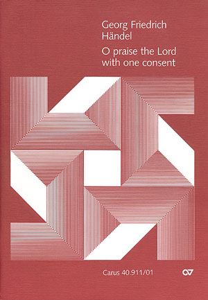O praise the Lord with one consent&nbsp;&nbsp;HWV254 Anthem für Soli (STTB),&nbsp;&nbsp;gem Chor und  Orchester,  Partitur  (dt/en)