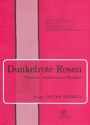 Dunkelrote Rosen Potpourri&nbsp;&nbsp;weltberühmter Melodien&nbsp;&nbsp;für Akkordeon