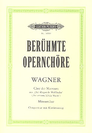 Steuermann lass die Wacht&nbsp;&nbsp;für Männerchor und Klavier&nbsp;&nbsp;Chor der Matrosen aus der fliegende Holländer