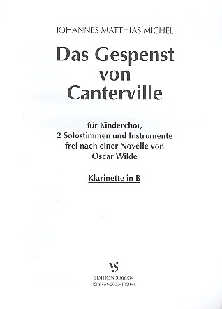 Das Gespenst von Canterville für&nbsp;&nbsp;Kinderchor, 2 Solostimmen und Instrumente&nbsp;&nbsp;Klarinette in B