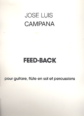 FEED-BACK POUR GUITARE, FLUTE EN SOL ET&nbsp;&nbsp;PERCUSSIONS     PARTITION&nbsp;&nbsp;