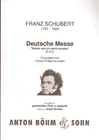 Deutsche Messe D872 Ausgabe A&nbsp;&nbsp;für gem Chor a cappella (Instrumente ad lib)&nbsp;&nbsp;Partitur