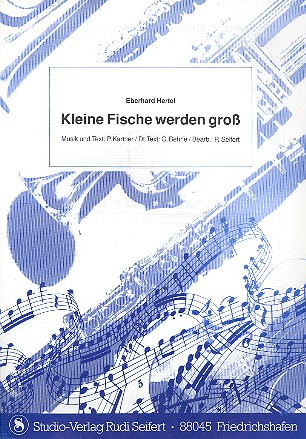 Kleine Fische werden gross&nbsp;&nbsp;für Gesang und Klavier/Akkordeon/Keyboard&nbsp;&nbsp;Einzelausgabe 