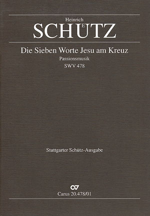 Die sieben Worte Jesu am Kreuz SWV278 &nbsp;&nbsp;für 5 Favorit-Sänger (SATTB), 5 Instrumente und Bc ad lib.&nbsp;&nbsp;Partitur  (dt/en)