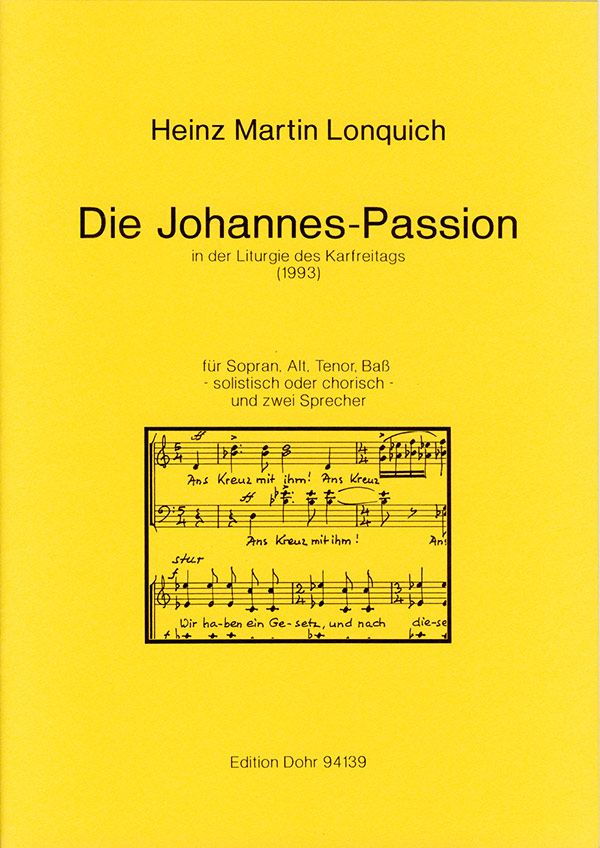 Die Johannes-Passion in der Liturgie des Karfreitages  für Soli (SATB) oder Chor und 2 Sprecher  