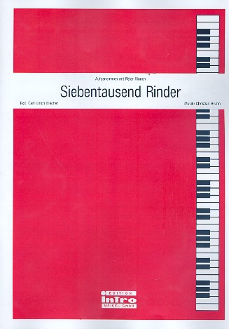 Siebentausend Rinder:&nbsp;&nbsp;Einzelausgabe Gesang und Klavier&nbsp;&nbsp;