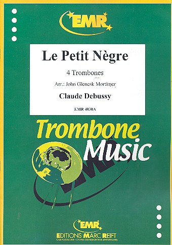 LE PETIT NEGRE FOR  4 TROMBONES,  SCORE AND PARTS  MORTIMER, J.G., ARR.