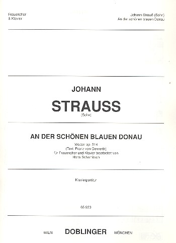 An der schönen blauen Donau op.314&nbsp;&nbsp;für Frauenchor und Klavier&nbsp;&nbsp;Partitur