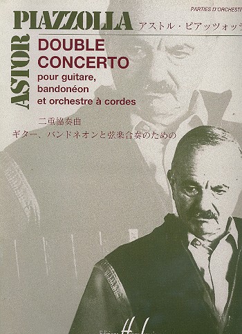 Double concerto&nbsp;&nbsp;pour guitare, bandoneon, orchestre à cordes&nbsp;&nbsp;parties d'orchestre (2-2-2-2-3-3-2)