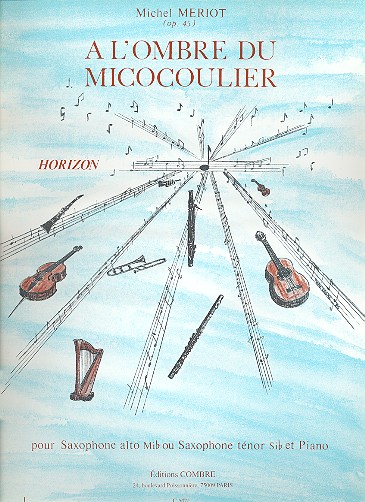 A l'ombre du micocoulier op.45  pour saxophone et piano  