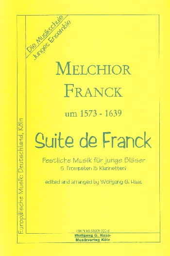 SUITE DE FRANCK FESTLICHE MUSIK FUER&nbsp;&nbsp;5 TROMPETEN ODER KLARINETTEN&nbsp;&nbsp;PARTITUR+STIMMEN