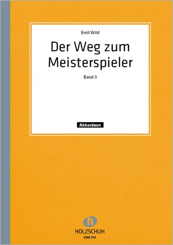 Der Weg zum Meisterspieler Band 3  Melodische Etüden für  Handharmonika