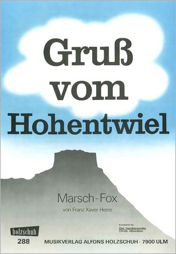 GRUSS VOM HOHENTWIEL MARSCH-FOX  FUER DIAT. HANDHARMONIKA  