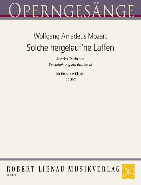 Solche hergelauf'ne Laffen (Arie des Osmin)&nbsp;&nbsp;für Bass und Klavier&nbsp;&nbsp;