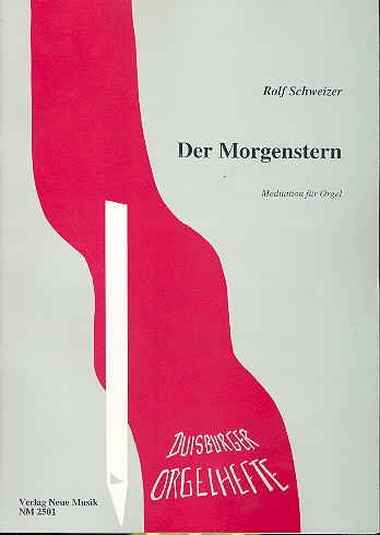 Der Morgenstern Mediation  für Orgel  Duisburger Orgelhefte