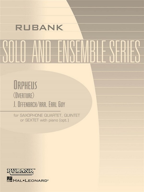 ORPHEUS OVERTURE FOR SAXOPHON&nbsp;&nbsp;QUARTET, QUINTET OR SEXTET WITH OPTINAL PIANO&nbsp;&nbsp;GUY, EARL, ED.