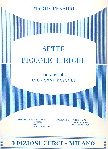 7 LIRICHE VOL.1 (NOS.1-4) PER CANTO  E PIANOFORTE  PASCOLI, G., VERSI