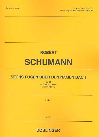 6 Fugen über den Namen Bach op.60  für Streichorchester  Partitur
