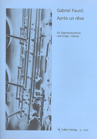 Après un rêve für Sopransaxophon  und Klavier (Orgel)  