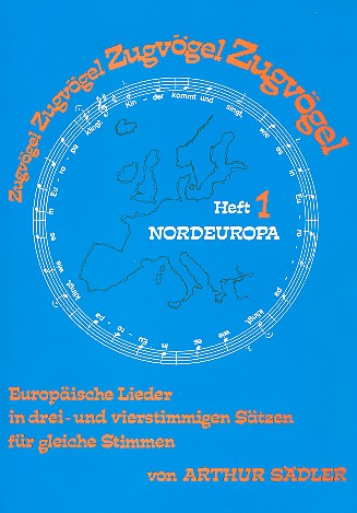 Zugvögel Band 1 (Nordeuropa)&nbsp;&nbsp;Europäische Lieder für 3-4 gleiche Stimmen&nbsp;&nbsp;Partitur