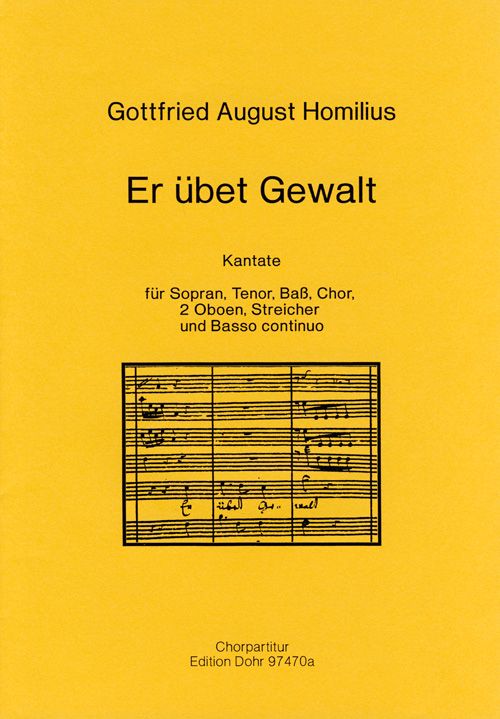 Er übet Gewalt Kantate für Soli (STB),  gem Chor, 2 Oboe, Streicher und Bc  Chorpartitur (ab 20)