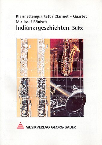 Indianergeschichten Suite für  4 Klarinetten  Partitur und Stimmen