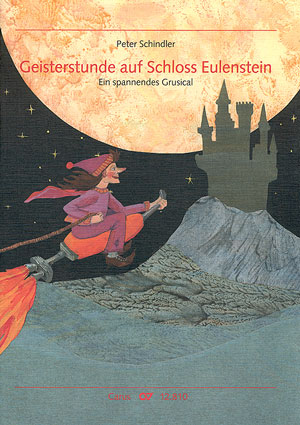 Geisterstunde auf Schloss Eulenstein  für Kinderchor, Begleitband und darstellende Solisten  Klavierpartitur
