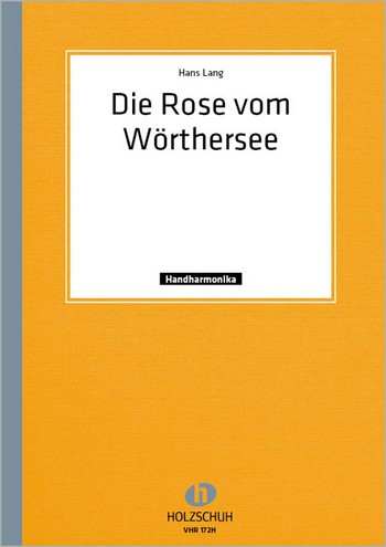 DIE ROSE VOM WOERTHERSEE JODELFOX  FUER DIAT. HANDHARMONIKA (MIT 2. STIMME)  MEDER, ERICH, TEXT