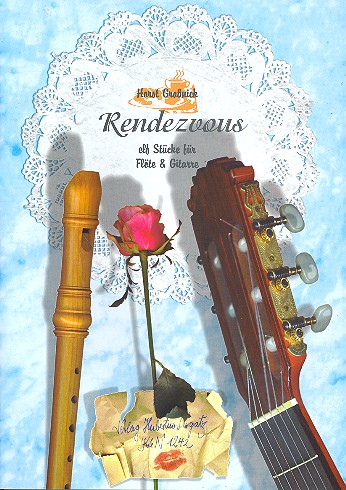 Rendezvous 11 Stücke für  Flöte und Gitarre  