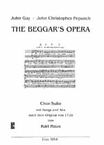The Beggar's Opera Chor-Suite mit&nbsp;&nbsp;Songs und Airs nach dem Original 1728&nbsp;&nbsp;