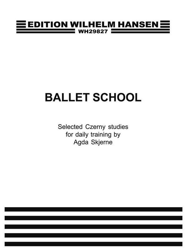 Ballet School selected Czerny&nbsp;&nbsp;Studies for daily training for piano&nbsp;&nbsp;(exercises a la barre et a la terre)