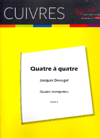 Quatre a quatre&nbsp;&nbsp;pour 4 trompettes&nbsp;&nbsp;partition et parties