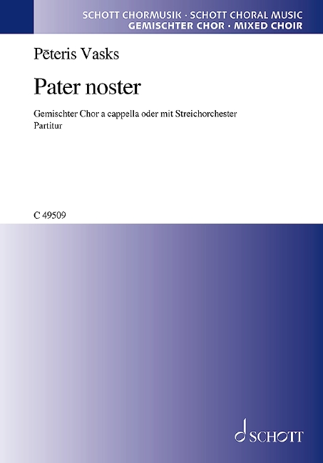 Pater Noster  für gem Chor a cappella (Streichorchester ad lib)  Partitur