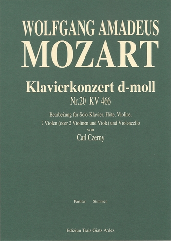 Konzert d-Moll KV466 für Klavier und Orchester  für Klavier, Flöte, Violine, 2 Violen und Violoncello  Partitur und Stimmen