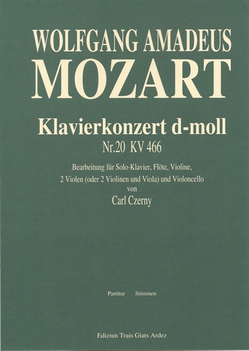 Konzert d-Moll KV466 für Klavier und Orchester&nbsp;&nbsp;für Klavier, Flöte, Violine, 2 Violen und Violoncello&nbsp;&nbsp;Partitur und Stimmen