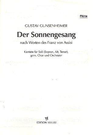 Der Sonnengesang Kantate für  Soli (SAT), gem Chor und Orchester  Flöte