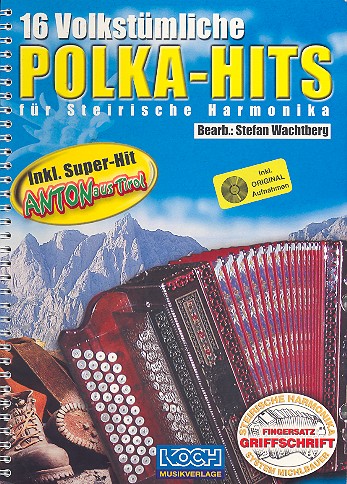 16 volkstümliche Polka-Hits  für steirische Harmonika  mit Fingersatz und Griffschrift