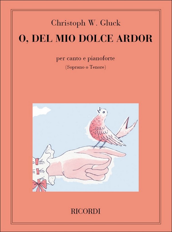 O del mio dolce ardor per soprano&nbsp;&nbsp;o tenore e pianoforte (it/fr)&nbsp;&nbsp;