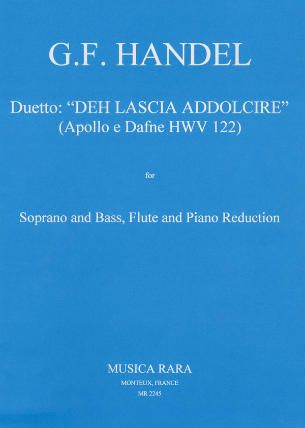 Deh Lascia addolcire - Apollo e Dafne HWV122&nbsp;&nbsp;per soprano e bass&nbsp;&nbsp;flute and piano