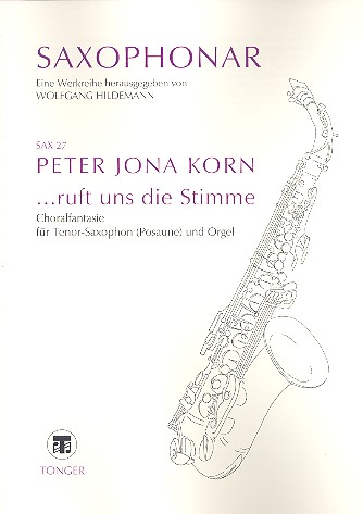 Ruft uns die Stimme  für Tenorsaxophon (Posaune) und Orgel  