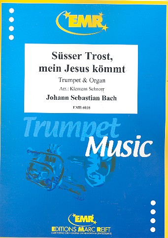 Süsser Trost mein Jesus kömmt&nbsp;&nbsp;aus Kantate BWV151 für 3 Trompeten&nbsp;&nbsp;Pauken und Orgel