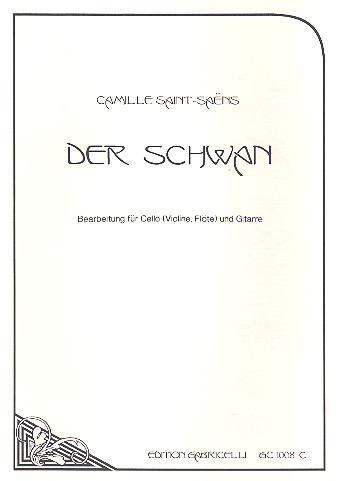 Der Schwan &nbsp;&nbsp;für Violoncello (Violine, Flöte) und Gitarre&nbsp;&nbsp;