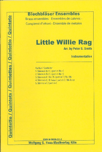 Little willie rag&nbsp;&nbsp;für Blechbläserquintett&nbsp;&nbsp;Partitur und Stimmen