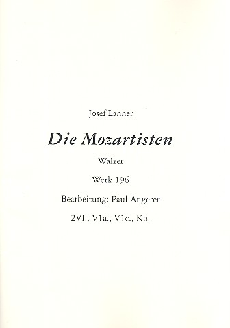 Die Mozartisten op.196  für 2 Violinen, Viola, Violoncello und Kontrabass,  Stimmen