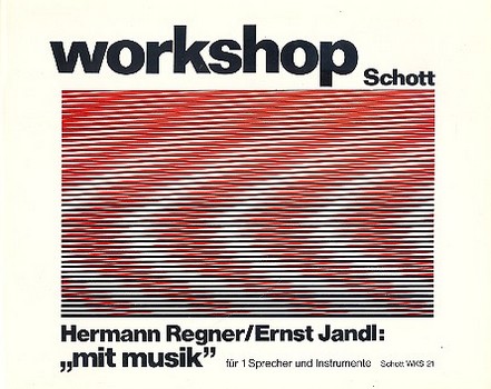 Mit Musik 5 Gedichte von Ernst Jandl&nbsp;&nbsp;für Sprecher und Instrumente (insgesamt 6 Mitwirkende)&nbsp;&nbsp;