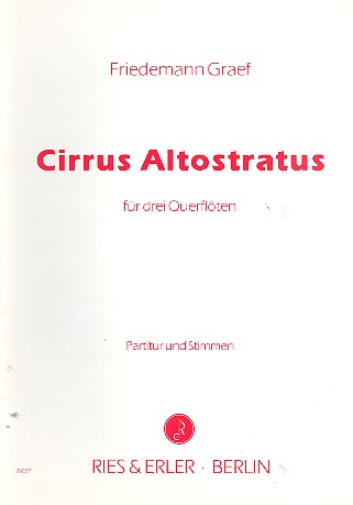 Cirrus Altostratus&nbsp;&nbsp;für 3 Querflöten&nbsp;&nbsp;Partitur und Stimmen