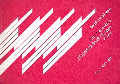 3 Präambula und Magnificat-&nbsp;&nbsp;bearbeitungen für Orgel&nbsp;&nbsp;