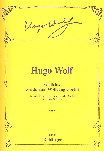Gedichte von Johann Wolfgang von&nbsp;&nbsp;Goethe Band 6  für tiefere Sigstimme&nbsp;&nbsp;und Klavier