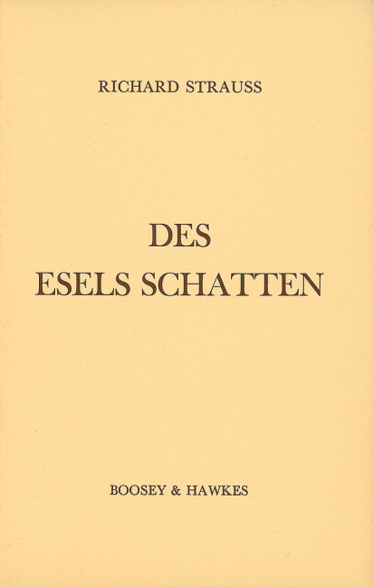 Des Esels Schatten op. posth. AV 300&nbsp;&nbsp;&nbsp;&nbsp;Textbuch/Libretto